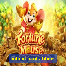 collect cards filmes